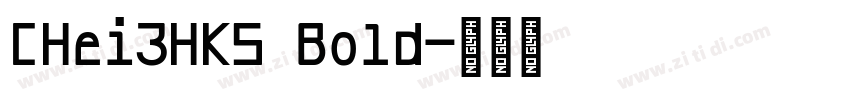 CHei3HKS Bold字体转换